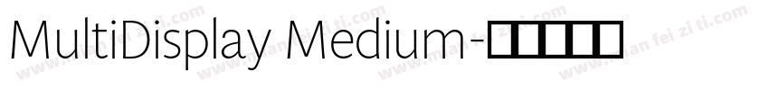 MultiDisplay Medium字体转换